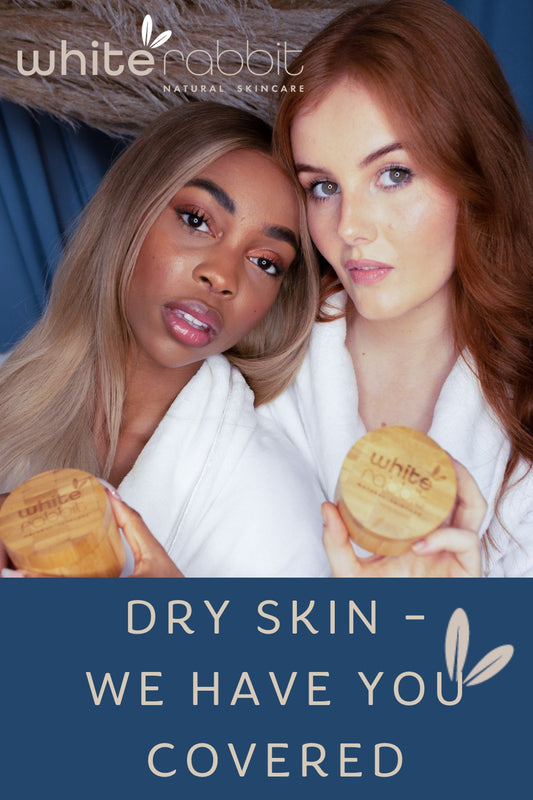 Dry Skin? We have you covered! - White Rabbit Skin Care