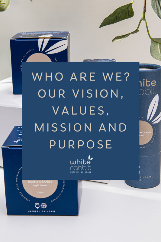 Who are we? Our Vision, Values, Mission and Purpose - White Rabbit Skin Care
