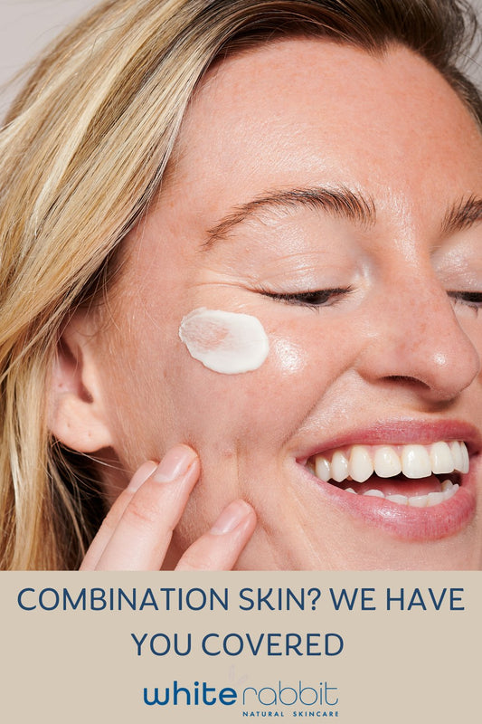 Combination Skin? We have you covered! - White Rabbit Skin Care