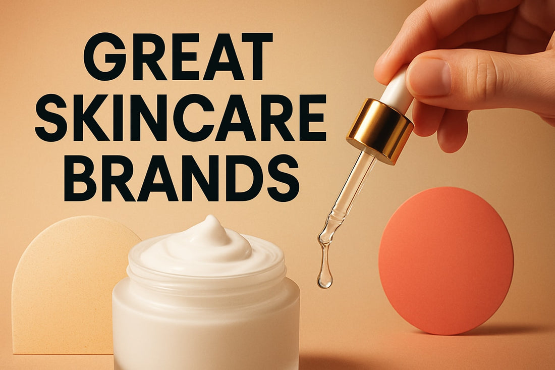 7 Essential Great Skincare Brands to Try in 2026