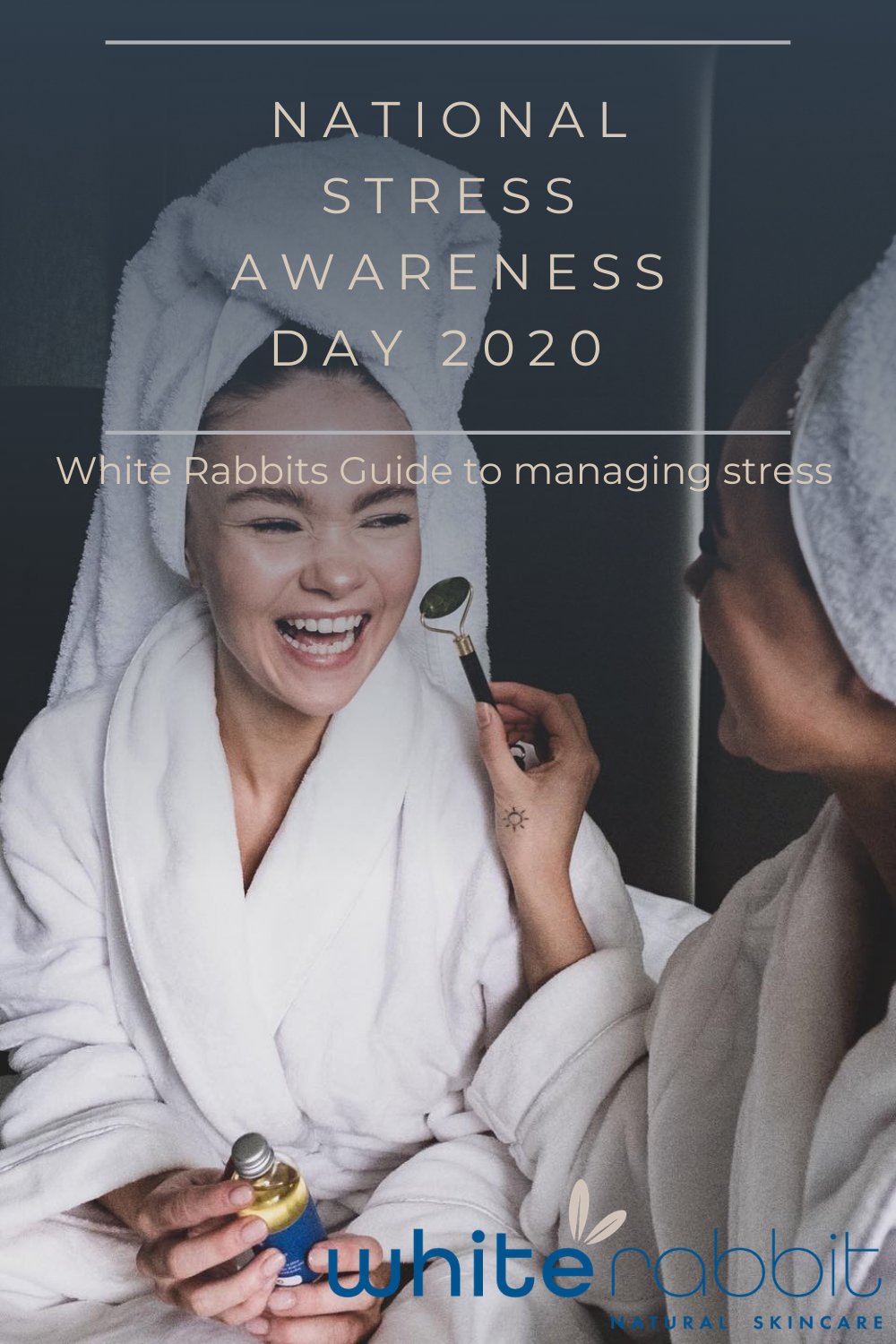National Stress Awareness Day 2020 - White Rabbit Skin Care